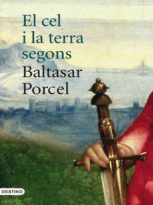cover image of El cel i la terra segons Baltasar Porcel